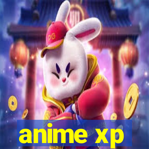 anime xp